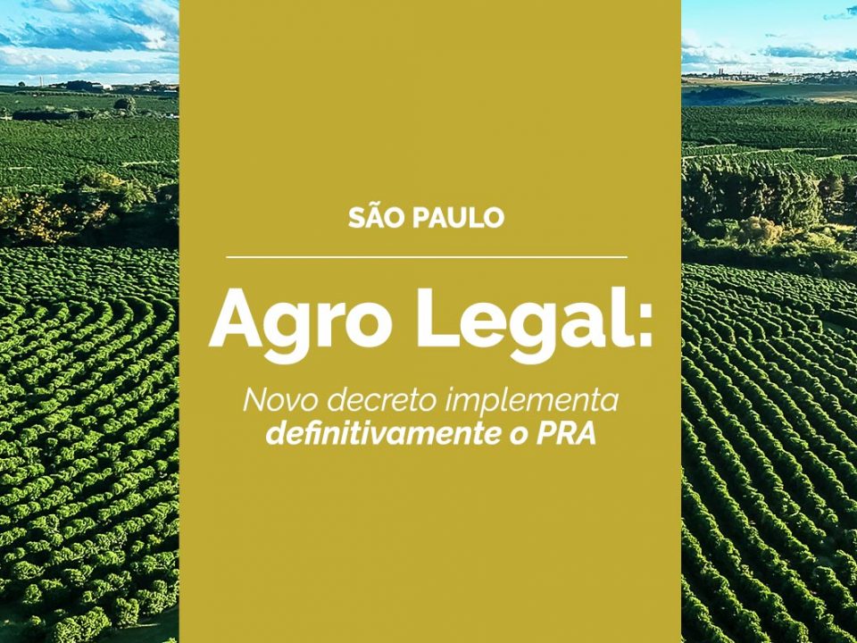 Agro Legal: novo decreto implementa definitivamente o PRA
